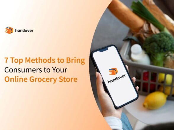 7 Effective Methods to Bring Consumers to Your Online Grocery Store