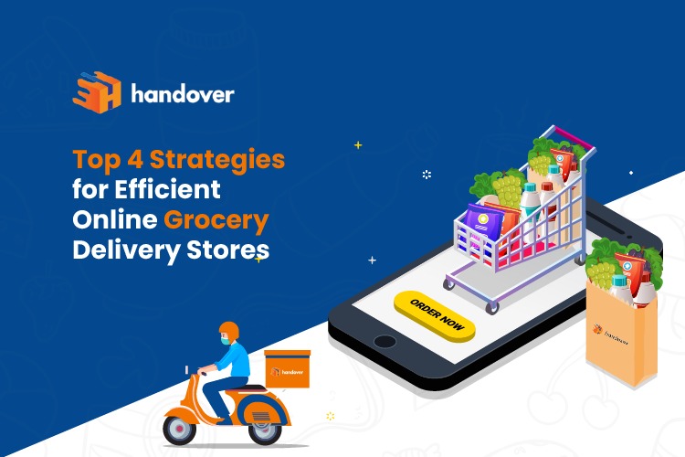 Top 4 Strategies for Efficient Online Grocery Delivery Stores