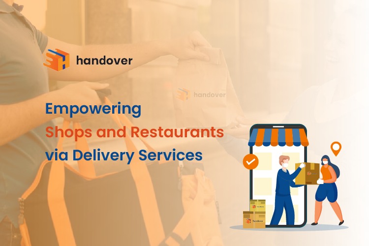 handover – Empowering Shops and Restaurants via Delivery Services