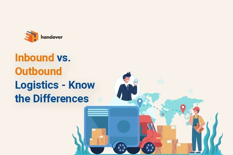 Inbound vs Outbound Logistics – Know the Differences