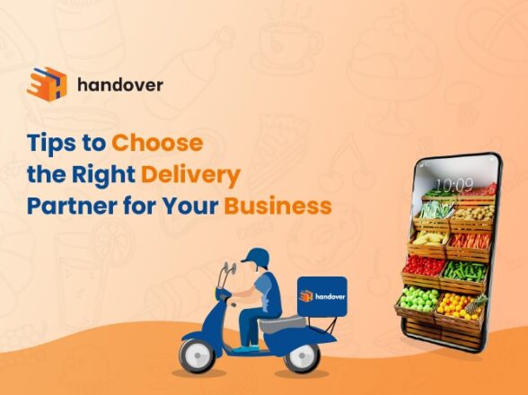 Tips to Choose the Right Delivery Partner for Your Business