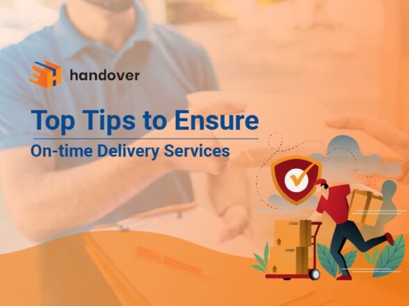 Top Tips to Ensure On-time Delivery Services