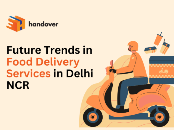 Future Trends in Food Delivery Services in Delhi NCR