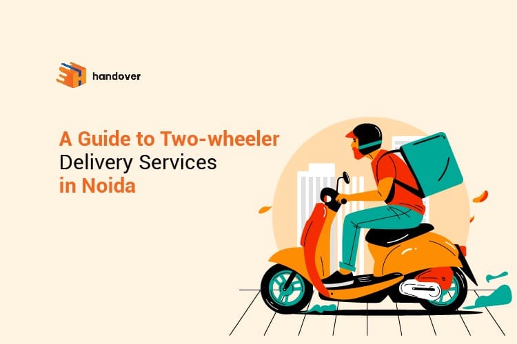 A Guide to Two-wheeler Delivery Services in Noida