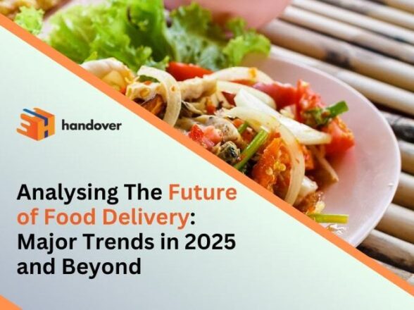 Future of Food Delivery: Major Trends in 2025 and Beyond