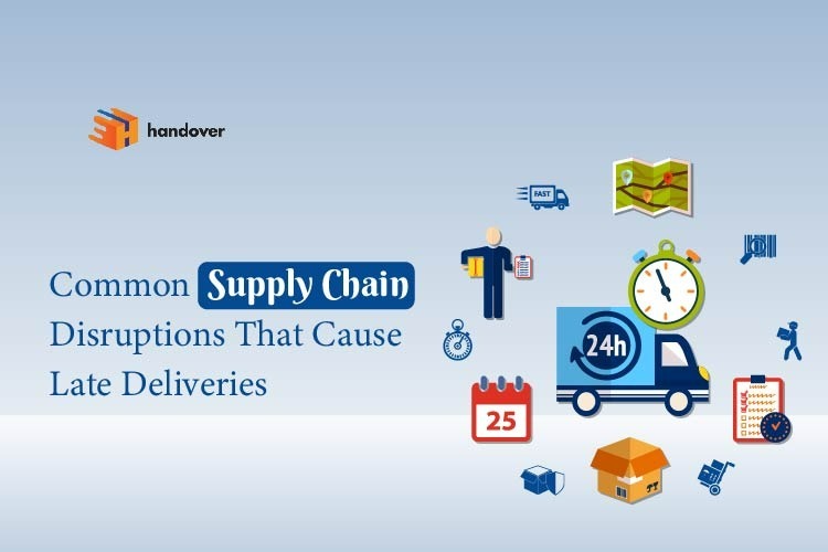 Common Supply Chain Disruptions That Cause Late Deliveries