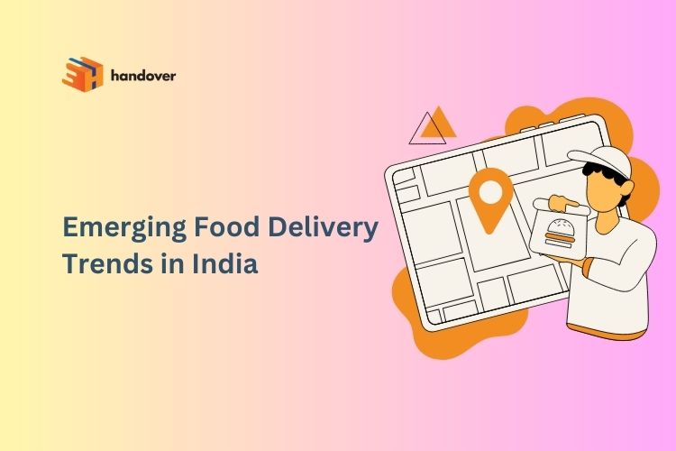 Emerging Food Delivery Trends in India