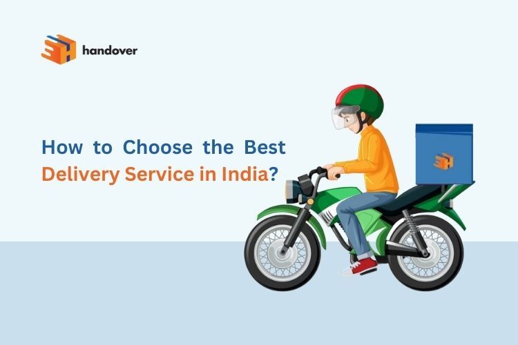 How to Choose the Best Delivery Service in India?
