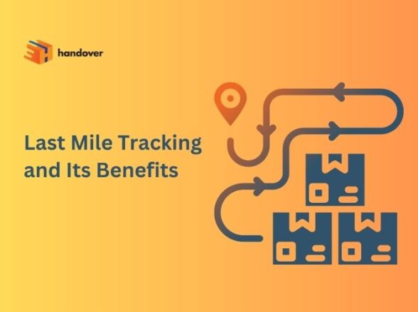 Last Mile Tracking and Its Benefits