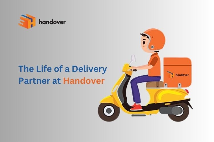 The Life of a Delivery Partner at handover – Work, Benefits & Other Details