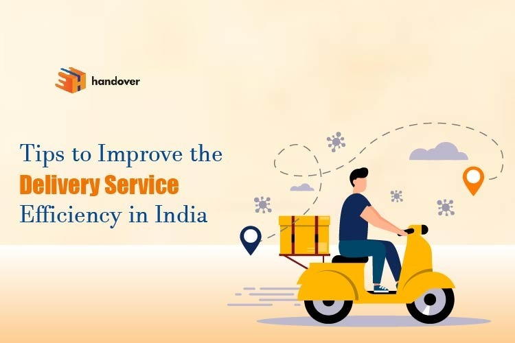 Tips to Improve the Delivery Service Efficiency in India