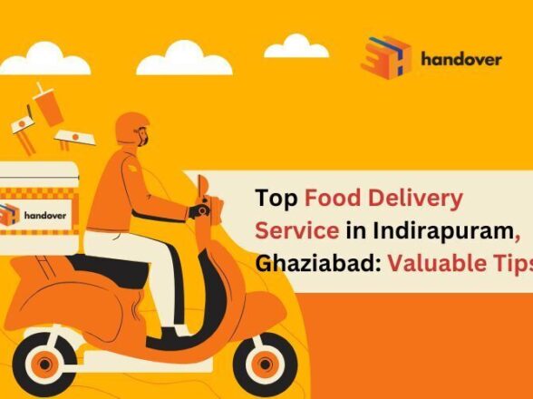 Top Food Delivery Service in Indirapuram, Ghaziabad: Valuable Tips